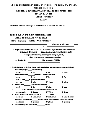 Đề luyện thi tuyển sinh vào Lớp 10 THPT môn Tiếng Anh - Đề số 1 - Nguyễn Thị Xuân (Có đáp án)